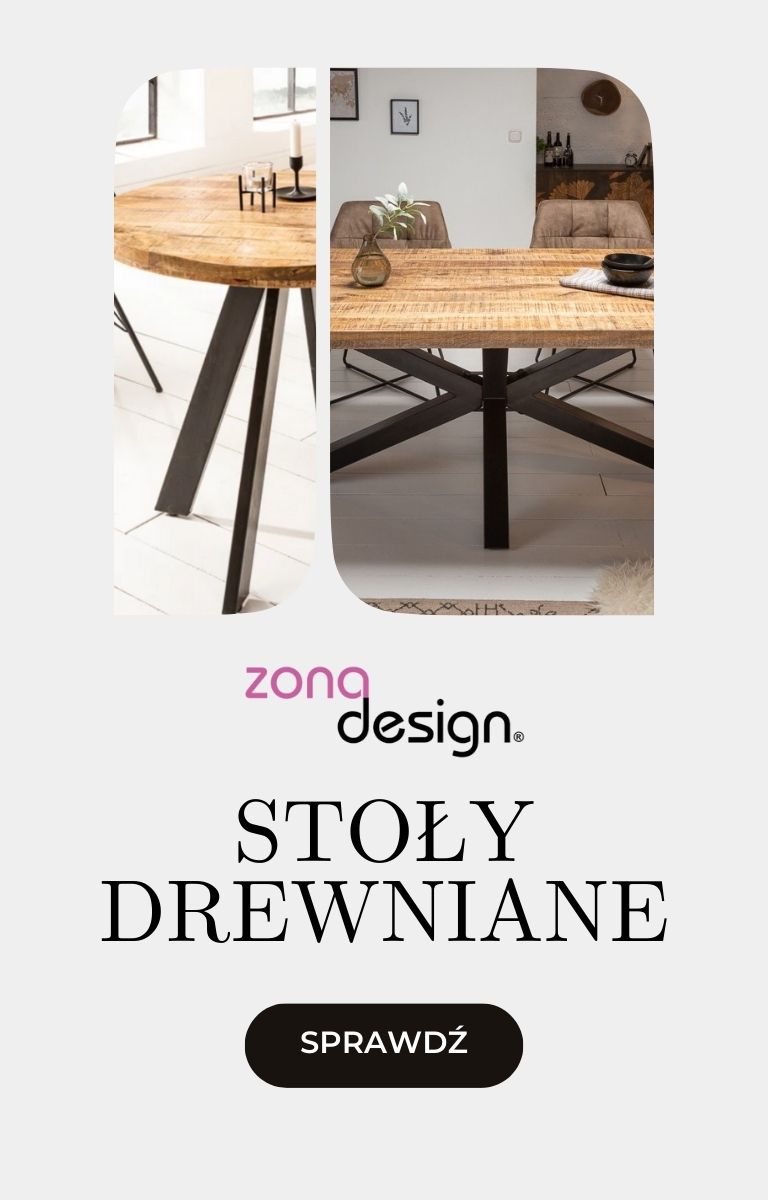 Stoły drewanie Zona Design